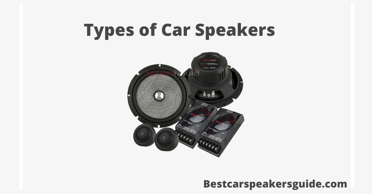 Read more about the article Types of Car Speakers: Size, Sound, and Quality Differences